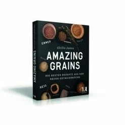 Umschau Buchverlag James Ghillie: Amazing Grains - Die Besten Rezepte Aus Der Neuen Getreideküche