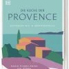 DK Verlag Marie-Pierre Moine, Gui Gedda: Die Küche Der Provence