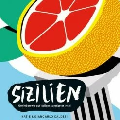 Gräfe Und Unzer Katie & Giancarlo Caldesi: Sizilien - Genießen Wie Auf Italiens Sonnigster Insel